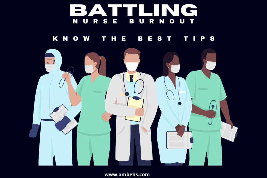 Battling Nurse Burnout: Effective Strategies to Revitalize Healthcare Professionals in the US